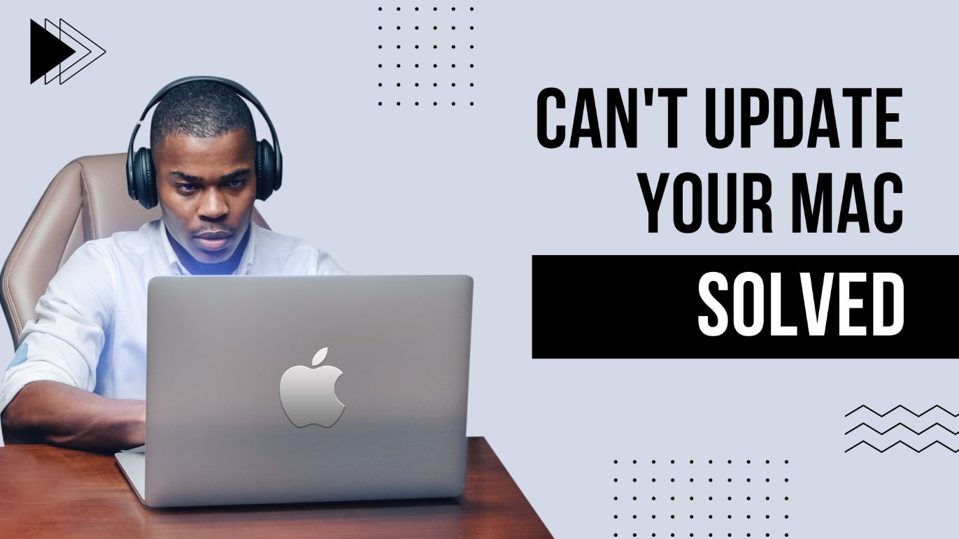 Can't Update Your Mac